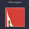 Follia maggiore - Alessandro Robecchi